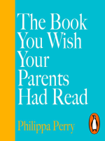 The_Book_You_Wish_Your_Parents_Had_Read__and_Your_Children_Will_Be_Glad_That_You_Did_
